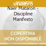 Naer Mataron - Discipline Manifesto