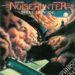 Noisehunter - Spell Of Noise cd musicale di Noisehunter