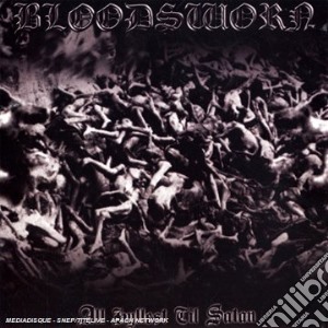 Bloodsworn - All Hylest Till Satan cd musicale di Bloodsworn