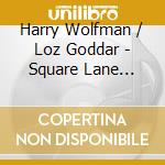Harry Wolfman / Loz Goddar - Square Lane (12