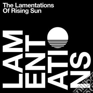 (LP Vinile) Rising Sun - The Lamentations Of Rising Sun (2 Lp) lp vinile di Rising Sun