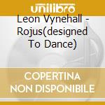 Leon Vynehall - Rojus(designed To Dance) cd musicale di Leon Vynehall