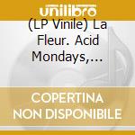 (LP Vinile) La Fleur. Acid Mondays, Knutsson/Berg, Justin Mass - Power Plant 5 Years (12