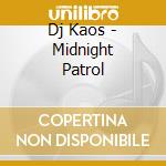 Dj Kaos - Midnight Patrol
