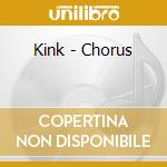 Kink - Chorus cd