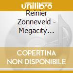 Reinier Zonneveld - Megacity Servant cd musicale di Reinier Zonneveld