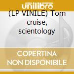 (LP VINILE) Tom cruise, scientology cd