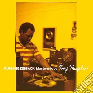 Running Back Mastermix By Tony Humphries / Various cd musicale di Artisti Vari
