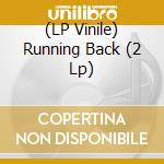 (LP Vinile) Running Back (2 Lp) vinile