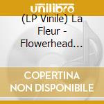 (LP Vinile) La Fleur - Flowerhead Reprise (12