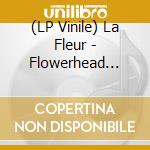 (LP Vinile) La Fleur - Flowerhead Reprise (12') vinile