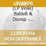 (LP Vinile) Baldelli & Dionigi - Irradia lp vinile di Baldelli & dionigi