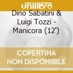 Dino Sabatini & Luigi Tozzi - Manicora (12') cd