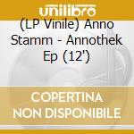 (LP Vinile) Anno Stamm - Annothek Ep (12') vinile
