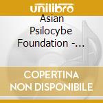 Asian Psilocybe Foundation - Daikaku cd