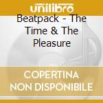 Beatpack - The Time & The Pleasure
