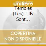 Terribles (Les) - Ils Sont Formidables! cd musicale di Terribles (Les)