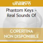 Phantom Keys - Real Sounds Of cd