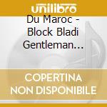 Du Maroc - Block Bladi Gentleman (Premium Edition) (2 Cd) cd
