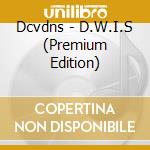 Dcvdns - D.W.I.S (Premium Edition) cd