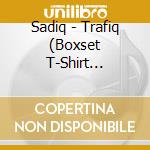Sadiq - Trafiq (Boxset T-Shirt L,Patronenanh?Nger) (2 Cd)