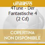 4Tune - Der Fantastische 4 (2 Cd) cd