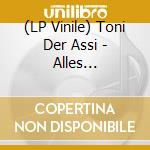 (LP Vinile) Toni Der Assi - Alles Bombe/Ltd Big Brate (2 Lp) lp vinile di Toni Der Assi