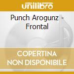 Punch Arogunz - Frontal