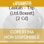 Laskah - Trip (Ltd.Boxset) (2 Cd) cd