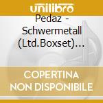 Pedaz - Schwermetall (Ltd.Boxset) (3 Cd) cd