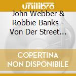 John Webber & Robbie Banks - Von Der Street In Die Suite (Limited-Deluxe-Box) (Explixit) cd
