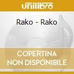 Rako - Rako cd musicale di Rako