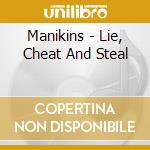 Manikins - Lie, Cheat And Steal cd