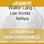 Walter Lang / Lee Konitz - Ashiya cd