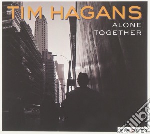 Tim Hagans - Alone Together cd musicale di Tim Hagans