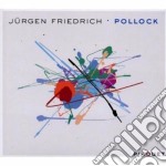 Jurgen Friedrich - Pollock