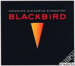 Sieverts Henning - Blackbird cd musicale di SIEVERTSSY MHENNING