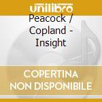 Peacock / Copland - Insight cd