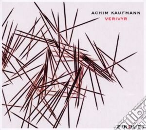Achim Kaufmann - Verivyr cd musicale di Achim Kaufmann