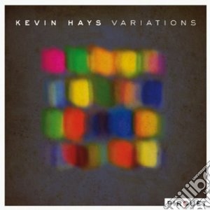 Kevin Hays - Variations cd musicale di Kevin Hays