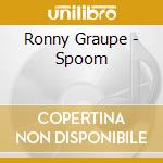 Ronny Graupe - Spoom