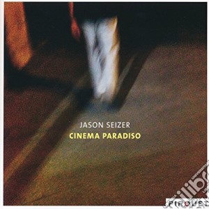 Jason Seizer - Cinema Paradiso cd musicale di Seizer Jason