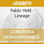 Pablo Held - Lineage cd musicale di Held, Pablo