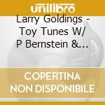 Larry Goldings - Toy Tunes W/ P Bernstein & Bill Stewart cd