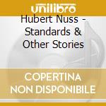 Hubert Nuss - Standards & Other Stories cd