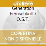 Generation Fernsehkult / O.S.T. cd