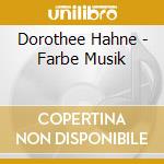 Dorothee Hahne - Farbe Musik cd