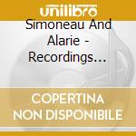 Simoneau And Alarie - Recordings 1951/1952 cd musicale di Simoneau And Alarie