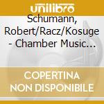 Schumann, Robert/Racz/Kosuge - Chamber Music For Bassoon And Piano (Sacd) cd musicale di Schumann, Robert/Racz/Kosuge