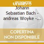 Johann Sebastian Bach - andreas Woyke - Braiding Bach (Sacd) cd musicale di J.s. Bach/andreas Woyke